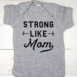 Strong Like Mom Baby Bodysuit